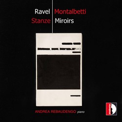 Mauro Montalbetti: Stanze – Ravel: Miroirs, M. 43
