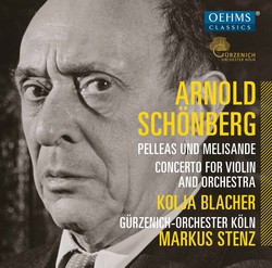 Schoenberg: Pelleas und Melisande, Op. 5 & Violin Concerto, Op. 36