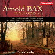 Bax: Tone Poems, Vol. 2  - Northern Ballads Nos. 1-3 / Into the Twilight / the Happy Forest / Red Autumn / Nympholept