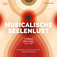 Tobias Michael: Musicalische Seelenlust