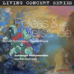 Living Concert Series – Schoenberg & Fauré: Pelleas & Melisande