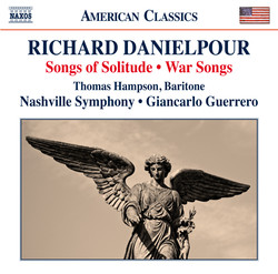 Richard Danielpour: Songs of Solitude & War Songs