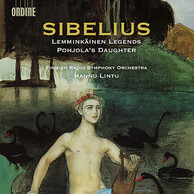 Sibelius: Lemminkäinen Legends & Pohjola's Daughter