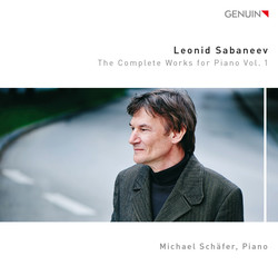 Sabaneev: The Complete Works for Piano, Vol. 1