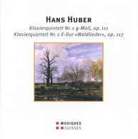 Huber: Piano Quintet No. 1, Op. 111 & Piano Quartet No. 2 in E Major, Op. 117, 