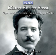 Bossi: Complete Organ Works, Vol. 5