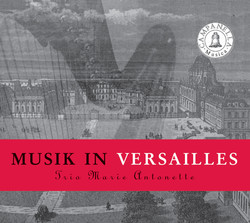 Trio Marie-Antoinette: Musik in Versailles