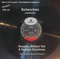 LP Pure, Vol. 22: Scherchen Conducts Rossini's William Tell & Various Overtures