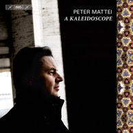 Peter Mattei - A Kaleidoscope