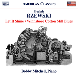 Rzewski: Let It Shine - Winnsboro Cotton Mill Blues