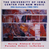 Hervig: Off Center / Hibbard: Handwork / Ziolek: Nocturnes / No. 16 (The University of Iowa Center for New Music 25Th Anniversary, 1966-1991)
