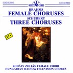 Brahms: Female Choruses - Schubert: Three Choruses