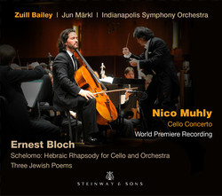 Muhly: Cello Concerto - Bloch: Schelomo & 3 Jewish Poems