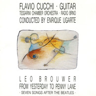 Brouwer: 7 Songs after the Beatles, from Yesterday to Penny Lane / 3 Danzas concertantes