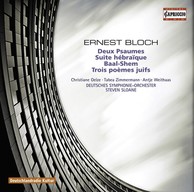Bloch, E.: Prelude and 2 Psalms / Suite Hebraique / Baal Shem / 3 Jewish Poems