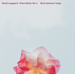 Langgaard: Piano Works, Vol. 4