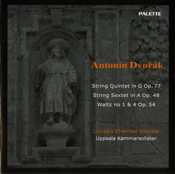 Dvorak: String Quintet in G major, Op. 77 / String Sextet in A major, Op. 48 / 2 Waltzes, Op. 54