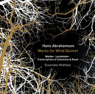 Hans Abrahamsen: Works & Transcriptions for Wind Quintet
