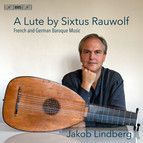A Rauwolf Lute - French & German Baroque Music