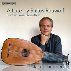 A Rauwolf Lute - French & German Baroque Music