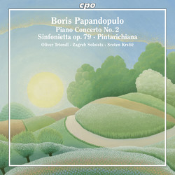 Papandopulo: Piano Concerto No. 2, Sinfonietta & Pintarichiana