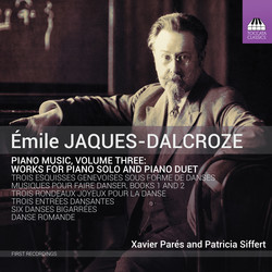 Jaques-Dalcroze: Piano Music, Vol. 3