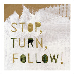 Erik Augustsson: Stop, Turn, Follow!