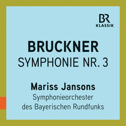 Bruckner: Symphony No. 3 in D Minor, WAB 103 