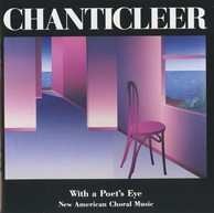 Chanticleer: With a Poet's Eye