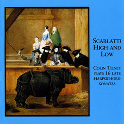 Scarlatti High and Low - 16 Late Harpsichord Sonatas by Scarlatti