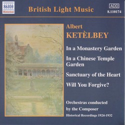 Ketelbey: In A Monastery Garden (Ketelbey) (1924-1932)