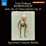 Korngold: Suite, Op. 23 & Piano Quintet, Op. 15
