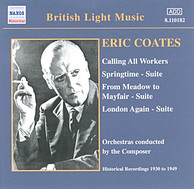 Coates, E.: Calling All Workers / Springtime Suite (Coates) (1930-1940)