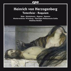 Herzogenberg: Totenfeier & Requiem