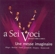 Choral Concert: Sei Voci - Josquin Des Prez / Monteverdi, C. / Bencini, P.P. / Fabri II / Jommelli / Allegri, G. (An Imaginary Mass)