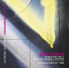 Dutilleux: Symphony No. 1 - Tout un monde lointain - The Shadows of Time