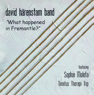 David Härenstam Band: What Happend in Freemantle?