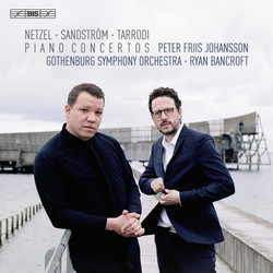 Netzel, Sandström & Tarrodi - Piano Concertos