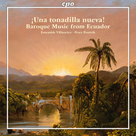 Una tonadilla nueva: Baroque Music from Ecuador