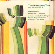 Trio America, Vol. 4 - Music by Otto Leuning / Piano Trios by Ellington / Benjamin / Dukelsky  / Rogers