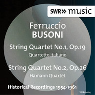 Busoni: String Quartets Nos. 1 & 2