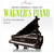 Liszt: Wagner's Piano