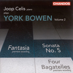 Bowen, Y.: Piano Works, Vol.  2  - Piano Sonata No. 5 / Fantasia / Evening Calm / 4 Bagatelles
