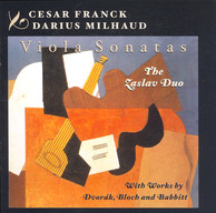 Franck: Violin Sonata (Arr. for Viola) / Milhaud: Viola Sonata No. 2 / Dvorak / Bloch / Babbitt: Viola Works