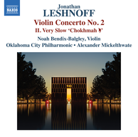 Leshnoff: Violin Concerto No. 2: II. Very Slow 