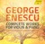 Enescu: Complete Works for Violin & Piano