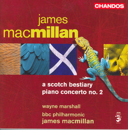 Macmillan, J.: Scotch Bestiary (A) / Piano Concerto No. 2