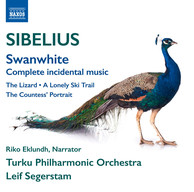 Sibelius: Swanwhite, JS 189, The Lizard, Op. 8, The Lonely Ski Trail, JS 77b & The Countess's Portrait, JS 88