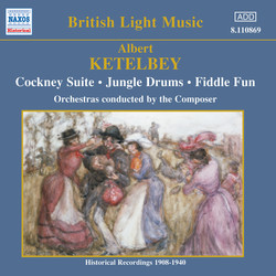 Ketelbey: Cockney Suite / Jungle Drums (Ketelbey) (1908-1940)