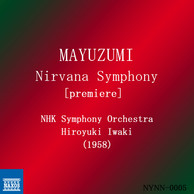 Mayuzumi: Nirvana Symphony